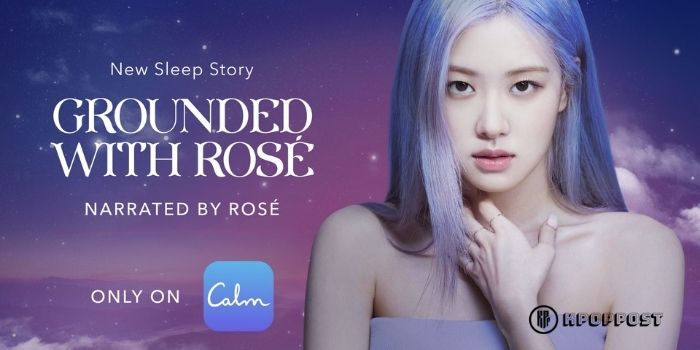 How to listen to Grounded with BLACKPINK Rosé Sleep Story on Calm