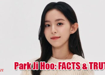 Who is Park Ji Hoo Boyfriend? 10+ FACTS & TRUTH of The Actress Dating Life and Personality You MUST Know