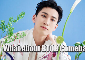 BTOB Leader Seo Eunkwang Tested Positive for COVID-19 – What About 2022 Comeback Schedule?