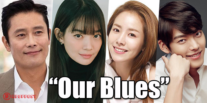 “Our Blues” Kdrama EXCITING Facts, Healing Story & Release Date Starring Shin Min Ah, Kim Woo Bin, Lee Byung Hun