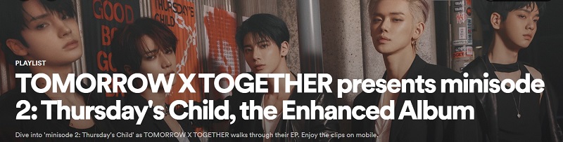 Spotify and TXT TOMORROW X TOGETHER Minisode 2: Thursday Child Enhanced Album