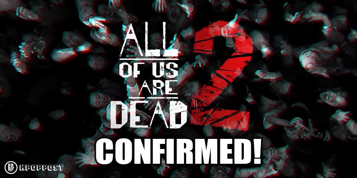 Netflix “All of Us Are Dead” Season 2 CONFIRMED: Here's The