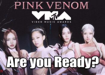 Prepare Yourself! BLACKPINK to Debut “Pink Venom” at MTV Video Music Awards (VMAs) 2022 – Here’s the Date!
