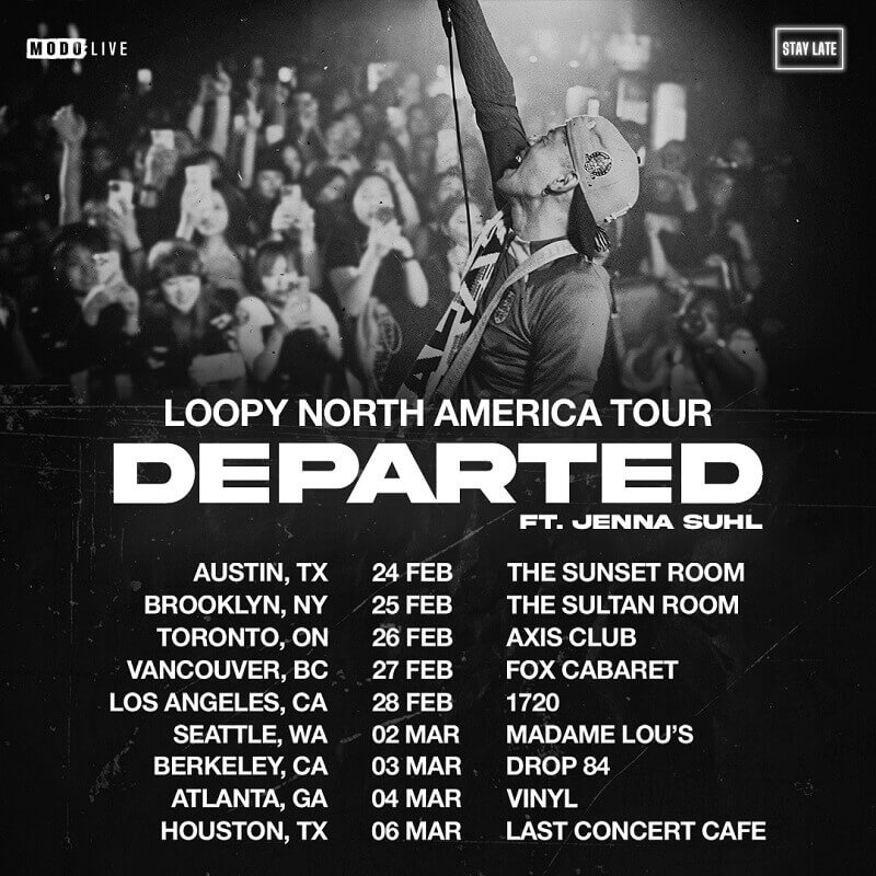 Loopy DEPARTED north america tour schedule