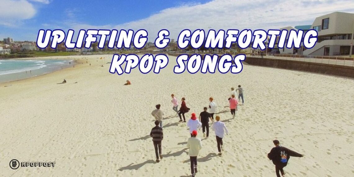 uplifting comforting kpop songs playlist