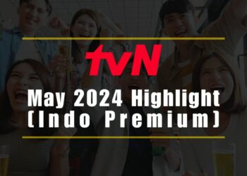 tvN Asia Programs Highlights May 2024: Exciting Kdramas and Variety Shows
